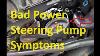 Signs And Symptoms Of A Bad Power Steering Pump